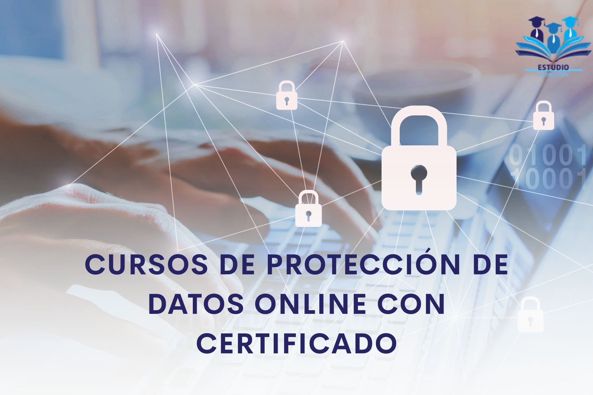 CURSOS DE PROTECCIÓN DE DATOS ONLINE CON CERTIFICADO