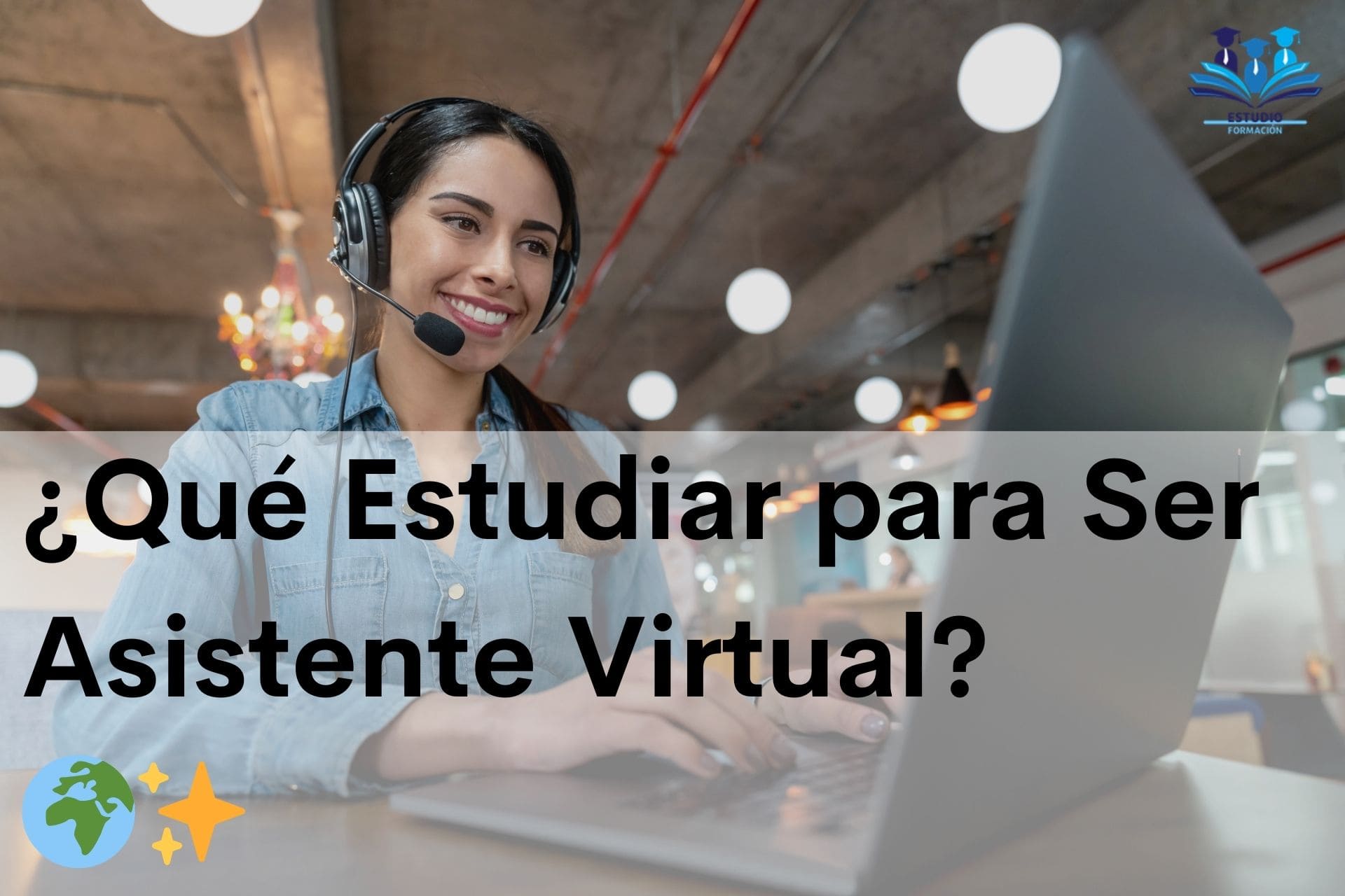 ▷ ¿Qué Estudiar para Ser Asistente Virtual?