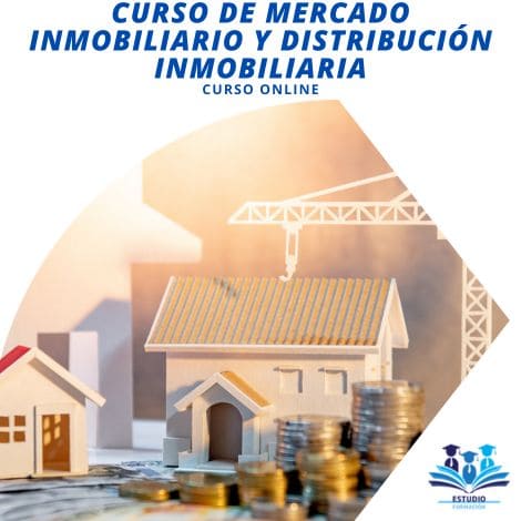 ▷ CURSO DE MERCADO INMOBILIARIO Y DISTRIBUCIÓN INMOBILIARIA