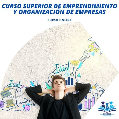 CURSO SUPERIOR DE EMPRENDIMIENTO Y ORGANIZACIÓN DE EMPRESAS