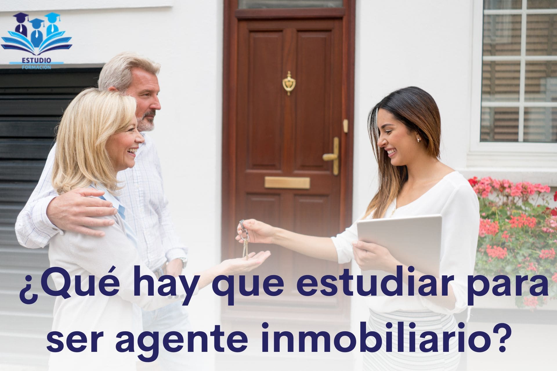 ▷ ¿Qué hay que estudiar para ser agente inmobiliario?