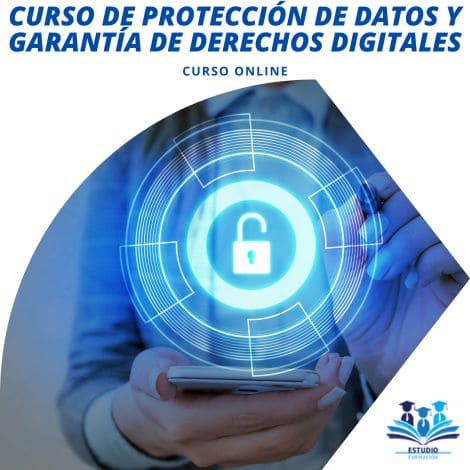 CURSO DE PROTECCIÓN DE DATOS Y GARANTÍA DE DERECHOS DIGITALES