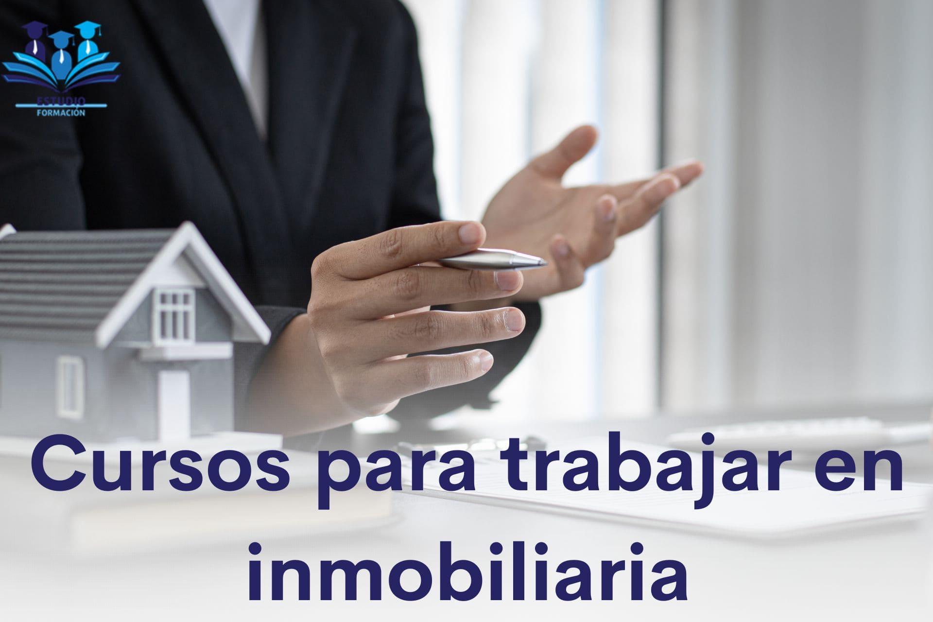 ▷ Cursos para trabajar en inmobiliaria