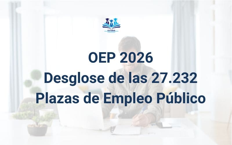 Empleo Público 2026: Se aprueban 27.232 plazas y el proceso se acelera