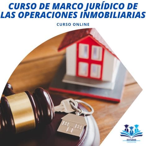 ▷ CURSO MARCO JURÍDICO DE LAS OPERACIONES INMOBILIARIAS