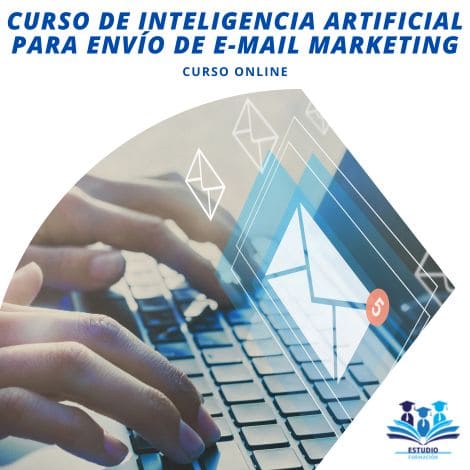 CURSO DE INTELIGENCIA ARTIFICIAL PARA ENVÍO DE E-MAIL MARKETING