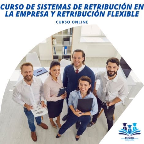 ▷ CURSO DE SISTEMAS DE RETRIBUCIÓN EN LA EMPRESA Y RETRIBUCIÓN FLEXIBLE