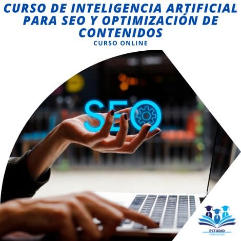 CURSO DE INTELIGENCIA ARTIFICIAL PARA SEO Y OPTIMIZACIÓN DE CONTENIDOS