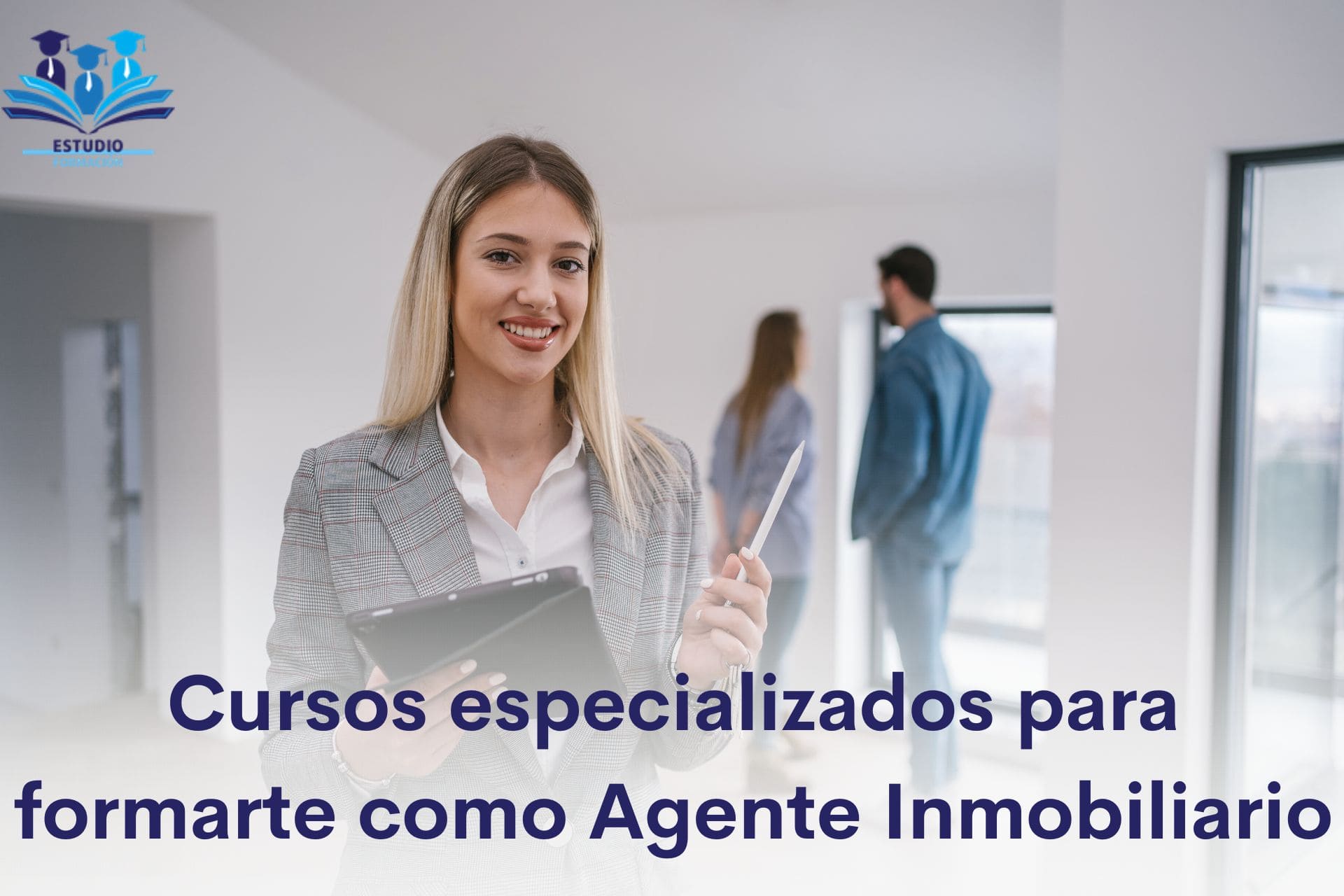 ▷ Cursos especializados para formarte como Agente Inmobiliario