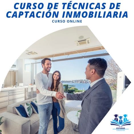 ▷ CURSO TÉCNICAS DE CAPTACIÓN INMOBILIARIA