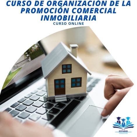 ▷ CURSO ORGANIZACIÓN DE LA PROMOCIÓN COMERCIAL INMOBILIARIA