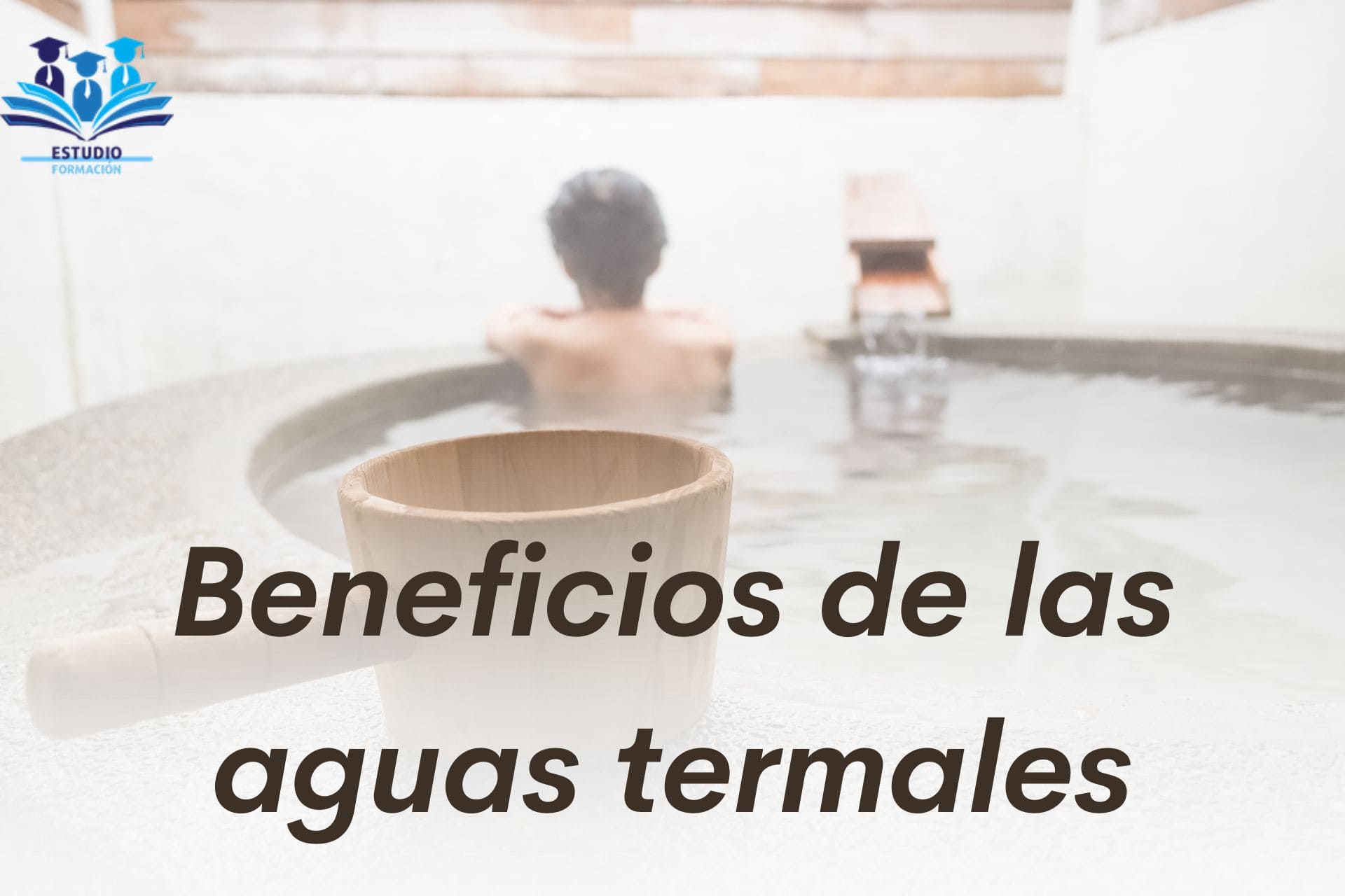 ▷ Beneficios de las aguas termales