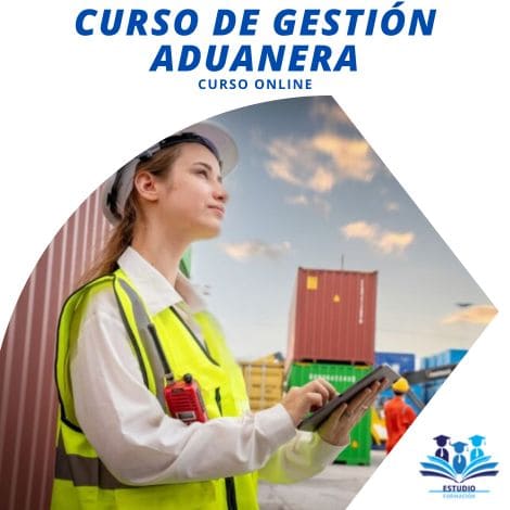▷ CURSO DE GESTIÓN ADUANERA
