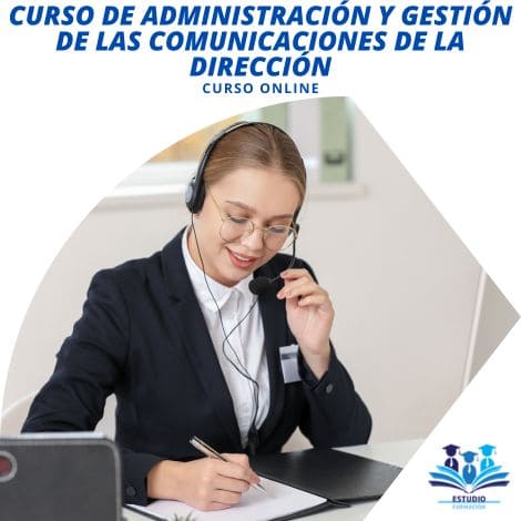 ▷ CURSO DE ADMINISTRACIÓN Y GESTIÓN DE LAS COMUNICACIONES DE LA DIRECCIÓN