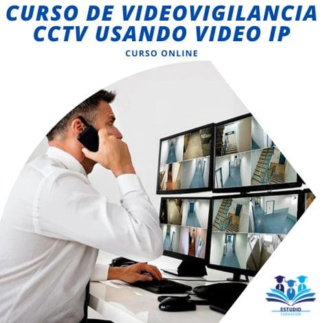 CURSO DE VIDEOVIGILANCIA CCTV USANDO VIDEO IP