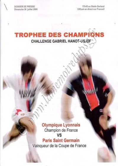 2006-07-30  Lyon-PSG (Trophée des Champions à Lyon, Dossier de Presse)