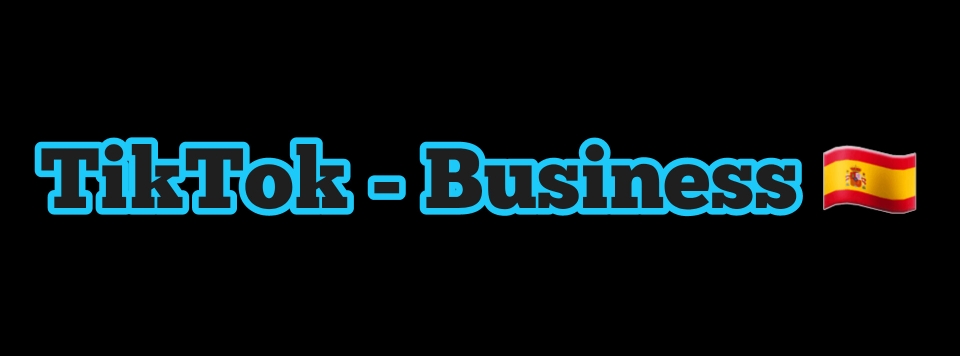 TIKTOK - Business España 