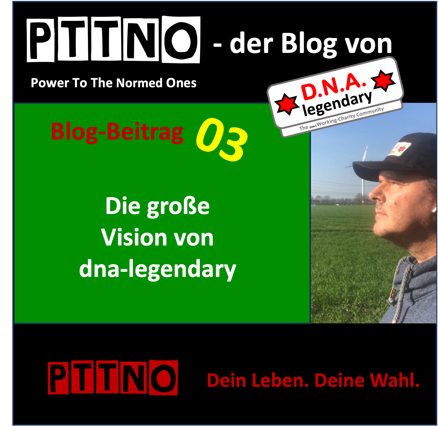 PTTNO - Blog-Beitrag 03: Die große Vision von dna-legendary