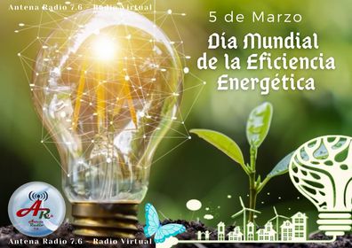 5 de Marzo, es el Día Mundial de la Eficiencia Energética