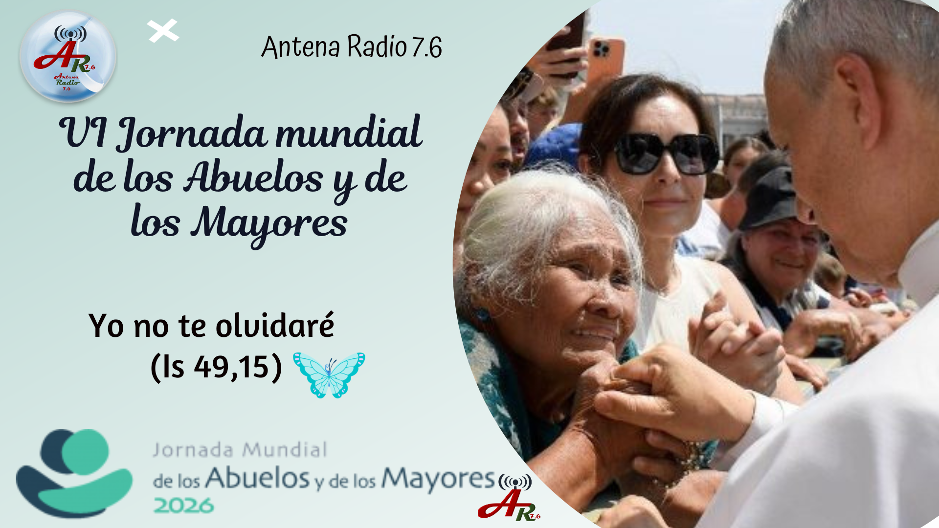 VI Jornada Mundial de los Abuelos y de los Mayores, « Yo no te olvidaré » (Is 49,15)