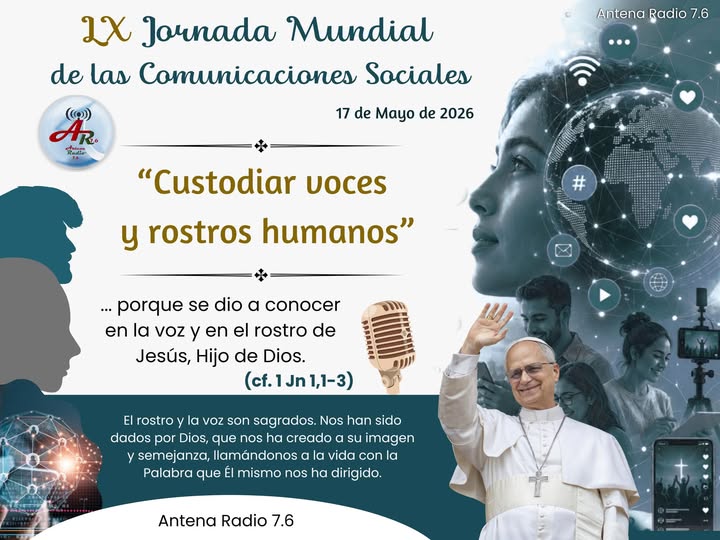 LX JORNADA MUNDIAL DE LAS COMUNICACIONES SOCIALES " Custodiar voces y rostros humanos"