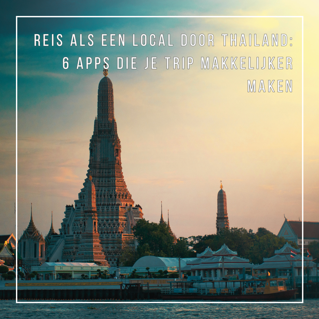 Reis als een local door Thailand: 6 apps die je trip makkelijker maken
