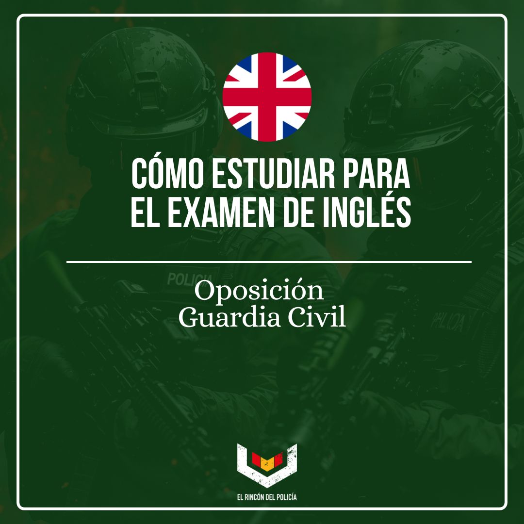 Examen de inglés de la Guardia Civil: qué se pregunta y trucos para sacar los 20 puntos