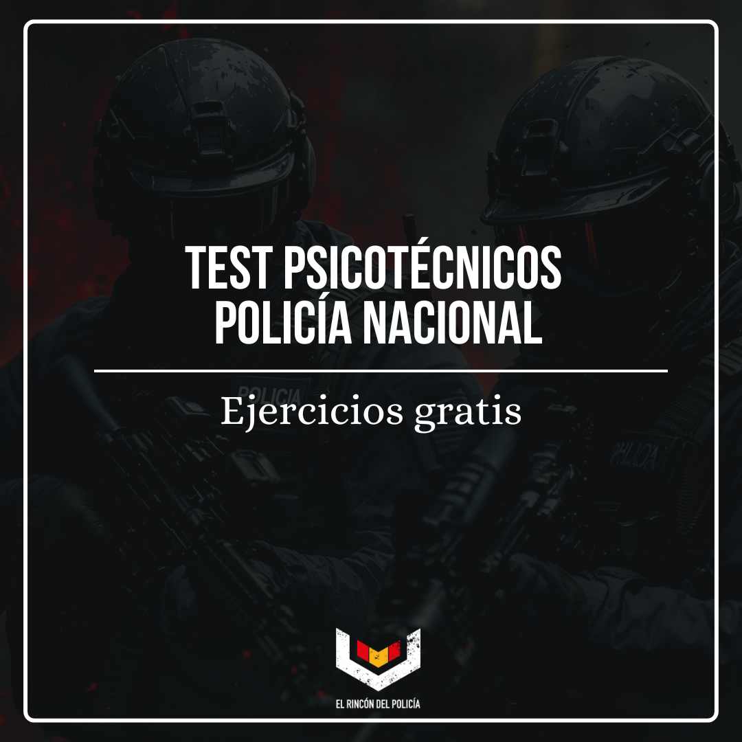 Test Psicotécnicos Policía Nacional 2026 | Ejercicios Resueltos Gratis