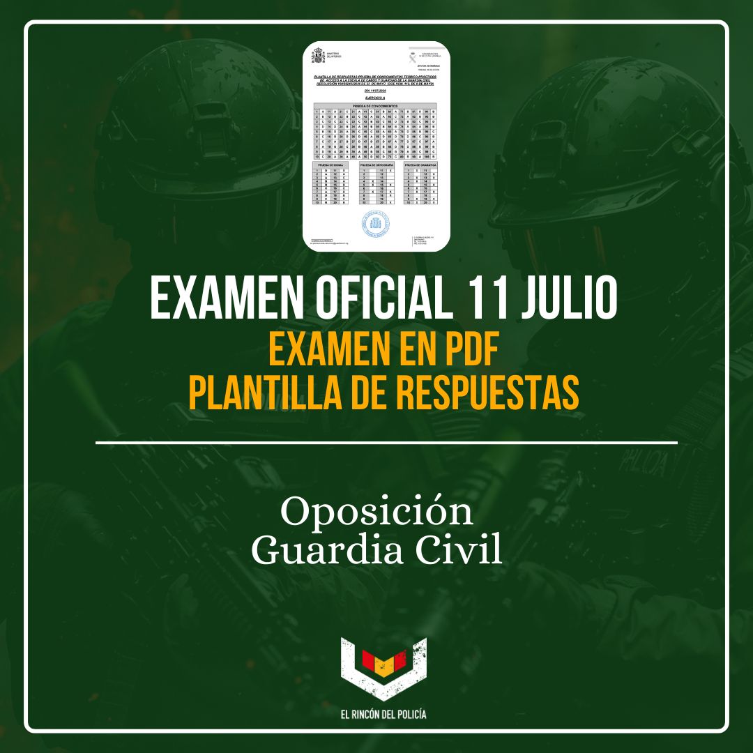 Examen Guardia Civil 11 de julio de 2026: Plantillas oficiales y examen PDF