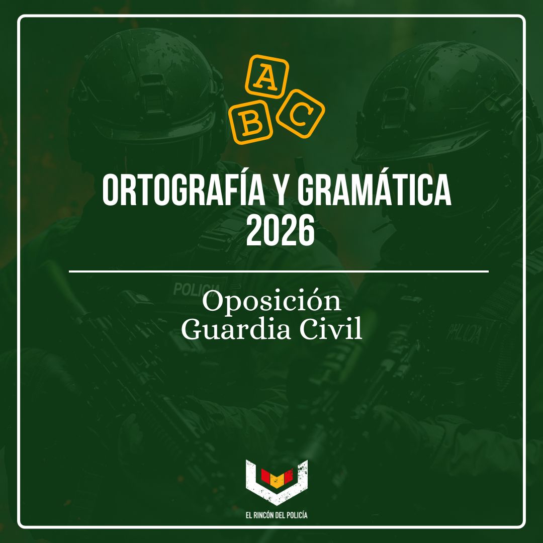 Examen Guardia Civil 11 julio 2026: ortografía y gramática (soluciones)