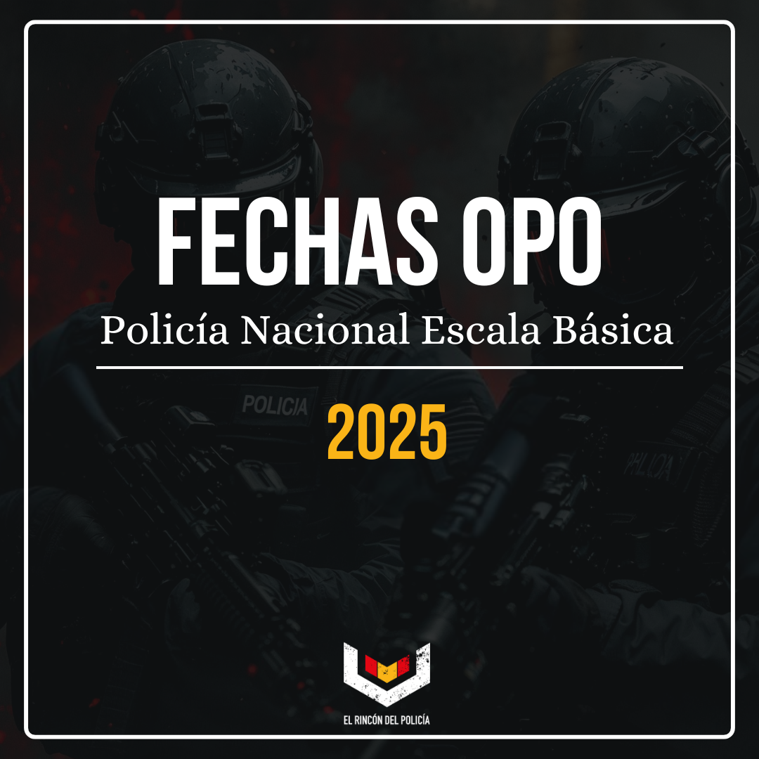 Fechas Oposición Policía Nacional