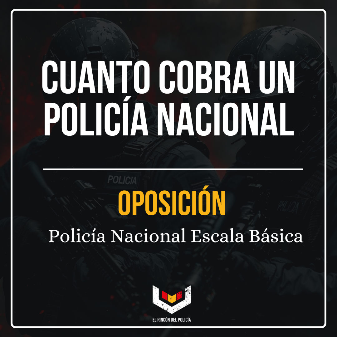 Sueldo Policía Nacional 2026: cuánto gana un Policía