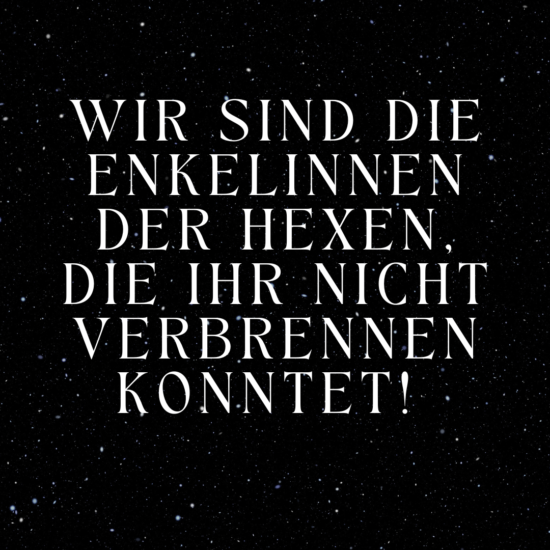  Die Hexe erwacht. Die Neuschreibung kollektiven weiblichen Traumas.