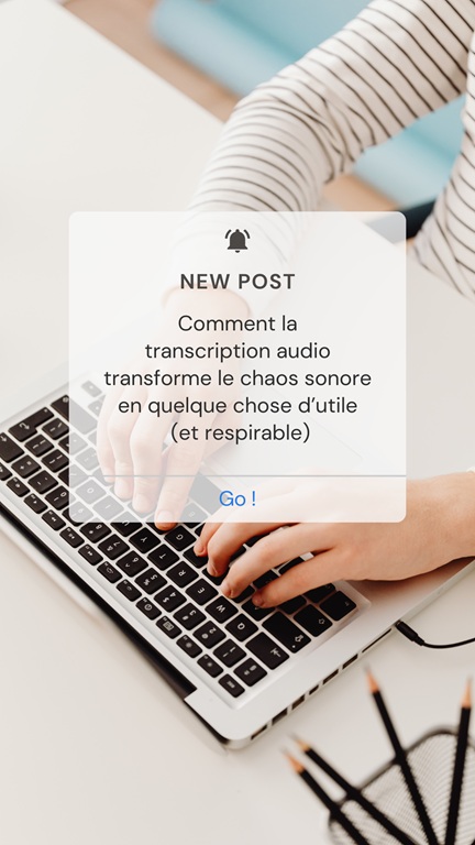 Comment la transcription audio transforme le chaos sonore en quelque chose d’utile (et respirable)