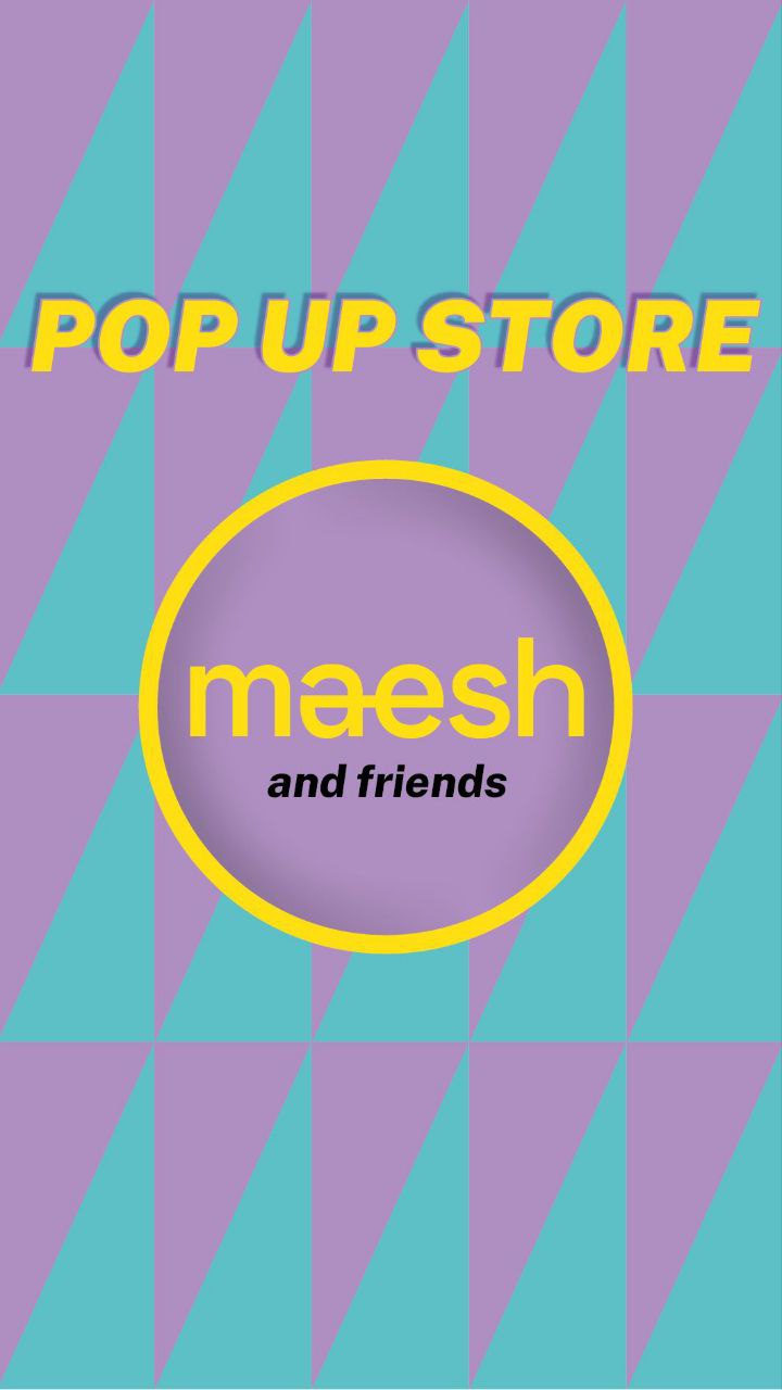 MAESH AND FRIEDS POPUP-STORE #6