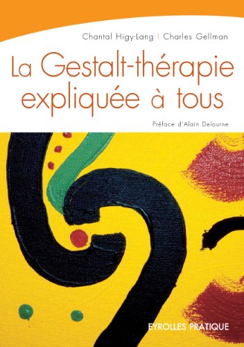 La gestalt thérapie expliquée à tous