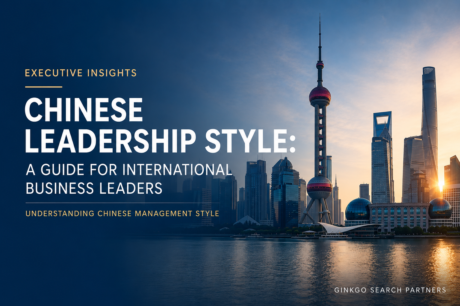 Chinese Leadership Style: A Guide for International Business Leaders