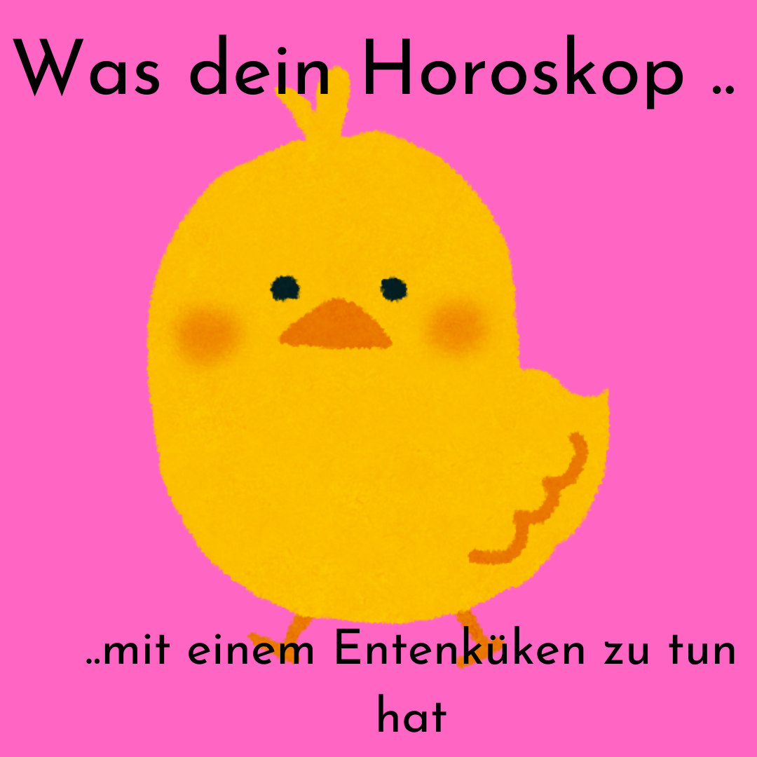 Was dein Horoskop mit einem Entenküken zu tun hat