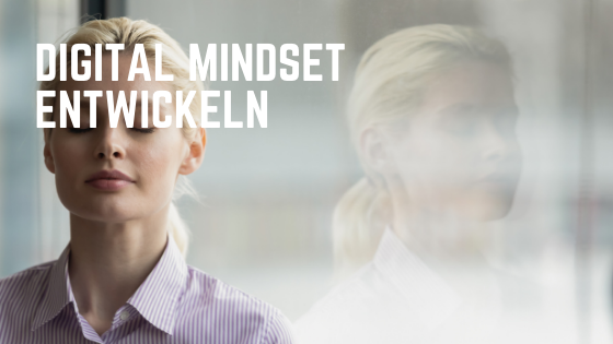 Digital Mindset entwickeln