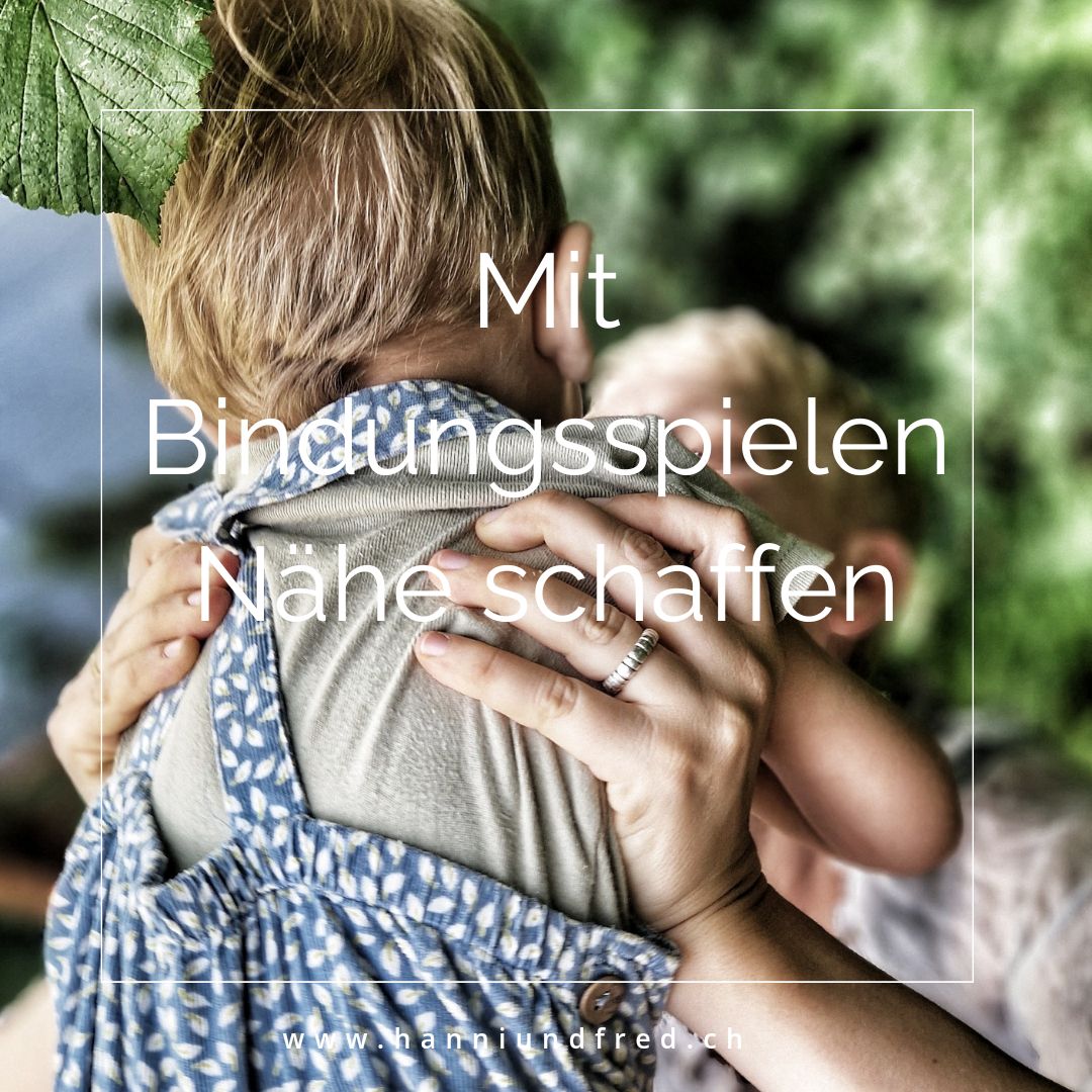 Mit Bindungsspielen Nähe schaffen und den Alltag einfacher meistern