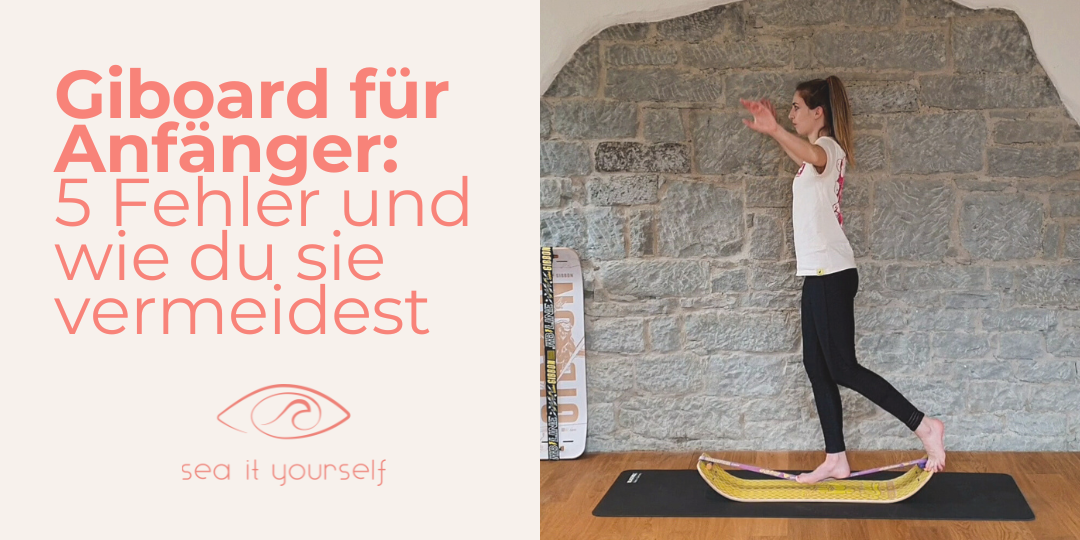 Giboard für Anfänger: 5 Fehler und wie du sie vermeidest