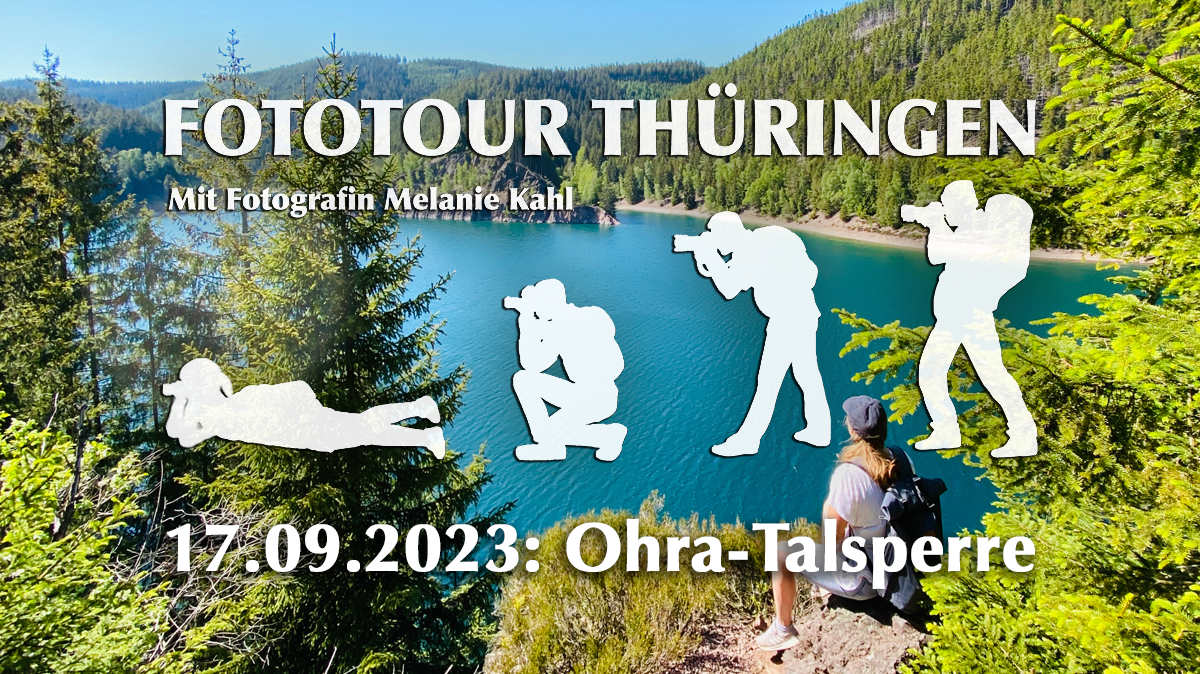Fototour um die OhraTalsperre FOTOTOUR THÜRINGEN Weil
