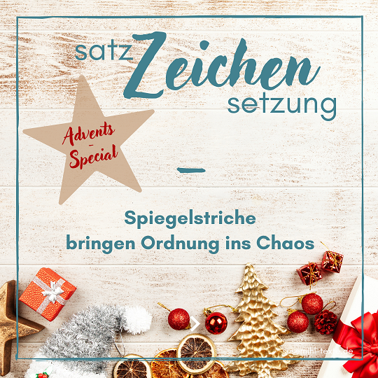 Satzzeichen zu Weihnachten: Spiegelstrich, Komma, Apostroph, Schrägstrich