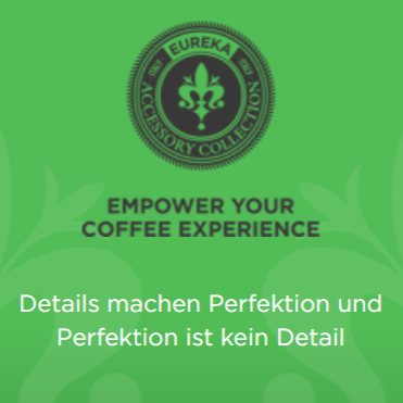 EUREKA ACCESSORY COLLECTION, verstärken Sie Ihr Kaffeeerlebnis durch Eureka’s Zubehör