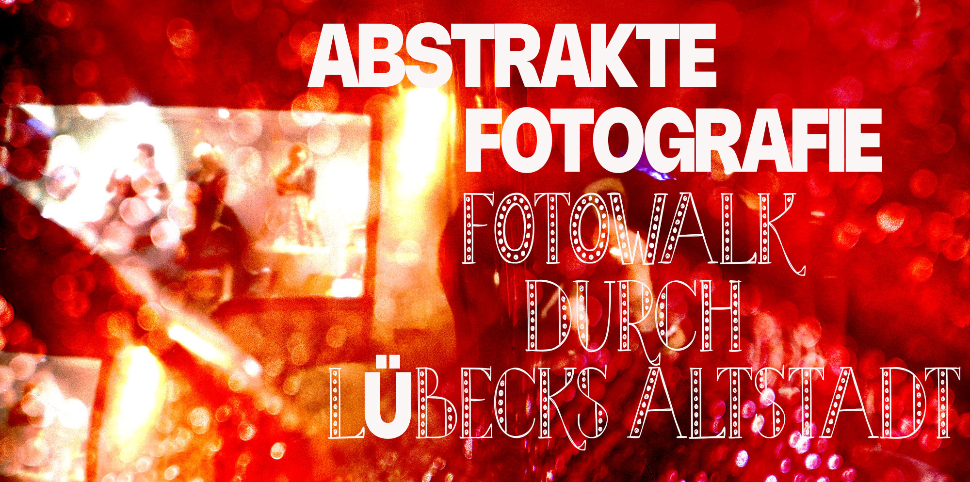 Abstrakte Fotografie - Fotowalk durch Lübecks Altstadt