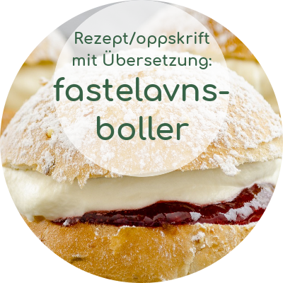 Fastelavnsboller: Norwegisches Rezept mit deutscher Übersetzung