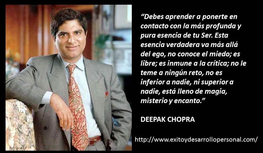 Frases De Deepak Chopra Desarrollo Personal Superacion Y Autoayuda