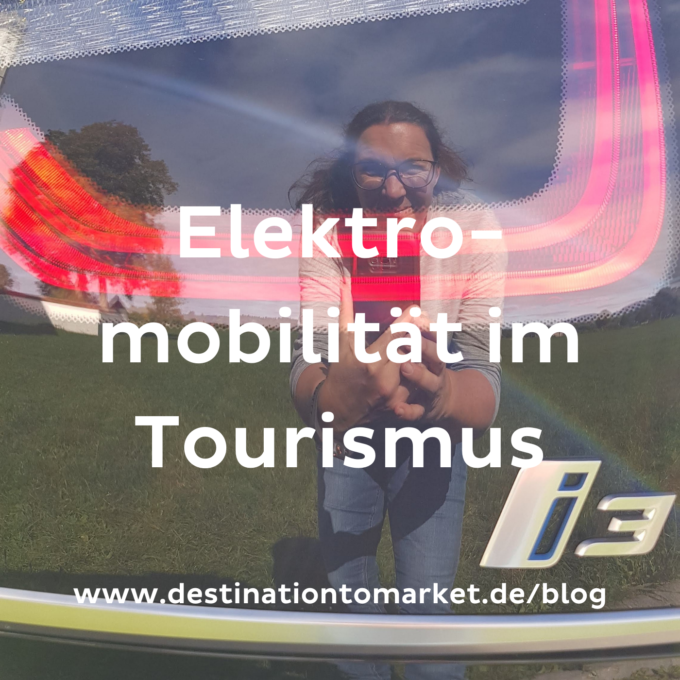 Elektromobilität im Tourismus - Mehrwert oder nur Marketing-Gag?