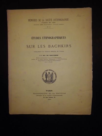 Etudes ethnographique sur les Bachkirs Populations du versant oriental de l'Oural Mémoires de la société d'ethnographie Par WL. De Youferov - 1881