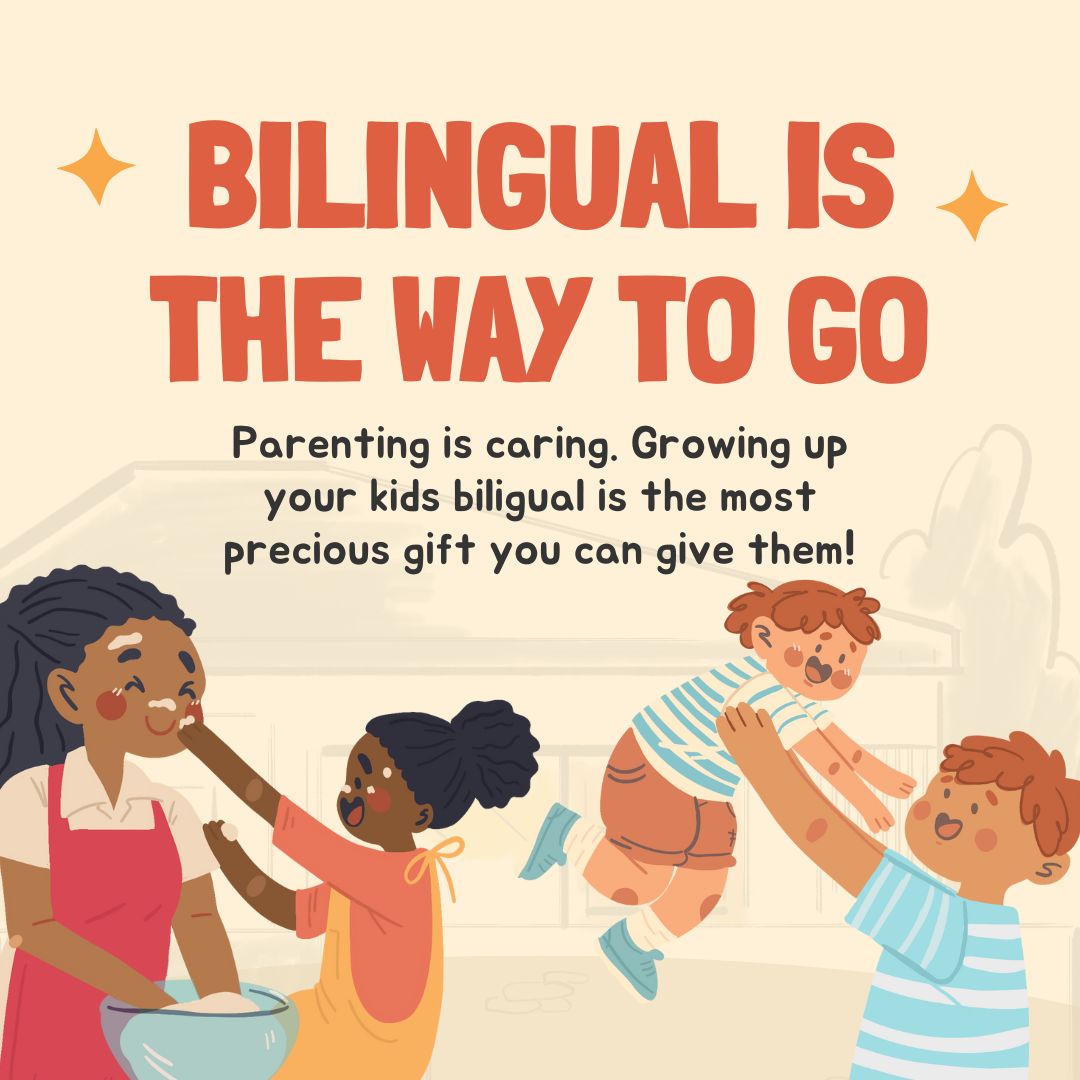 Bilingual is the way to go